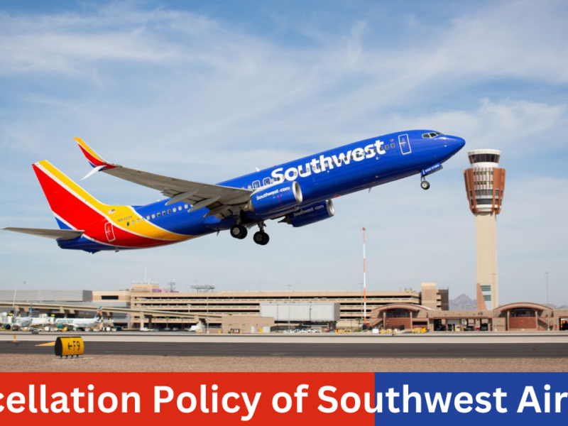 <strong>What is the Cancellation Policy of Southwest Airlines?</strong>