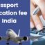 Passport Application fee In India