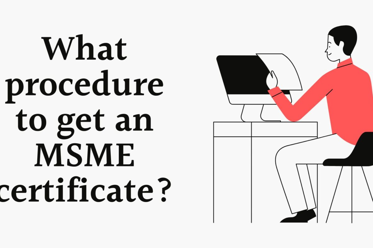 What procedure to get an MSME certificate?