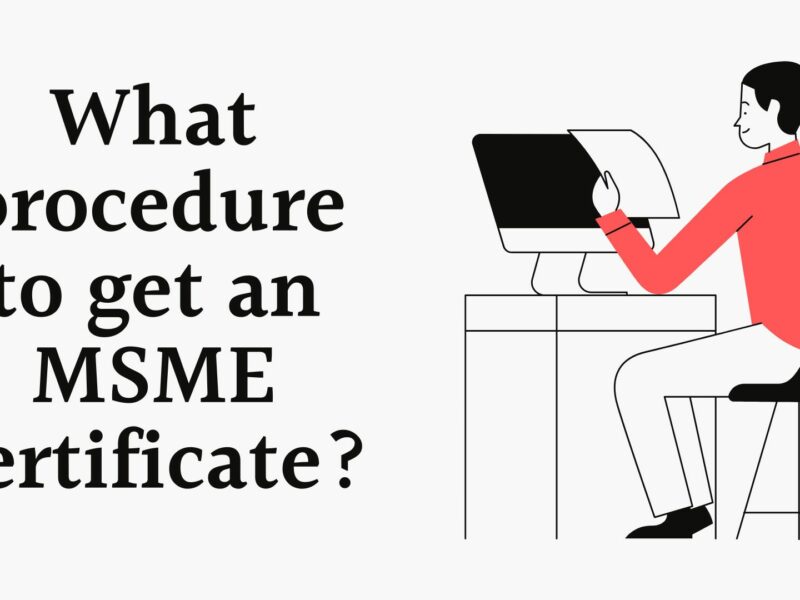 What procedure to get an MSME certificate?
