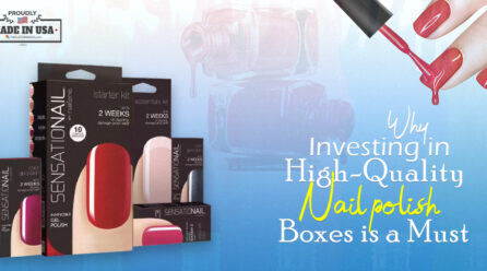 Why Investing in High-Quality Nail Polish Boxes is a Must
